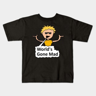 World's Gone Mad Kids T-Shirt